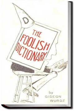 The Foolish Dictionary | Gideon Wurdz